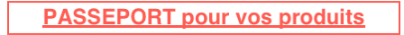 PASSEPORT POUR VOS PRODUITS.jpg